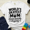 World's Okayest Mom T-shirt