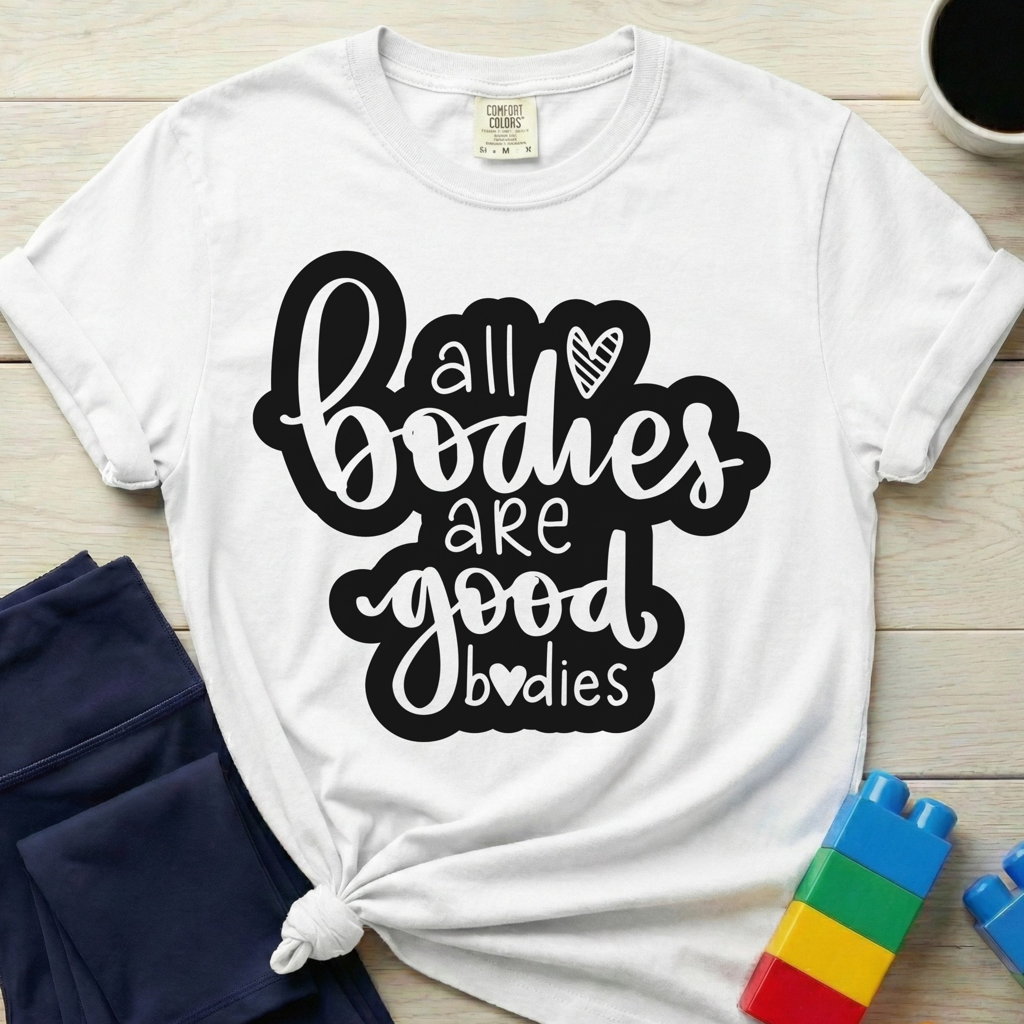 All Bodies Are Good Bodies T-Shirt