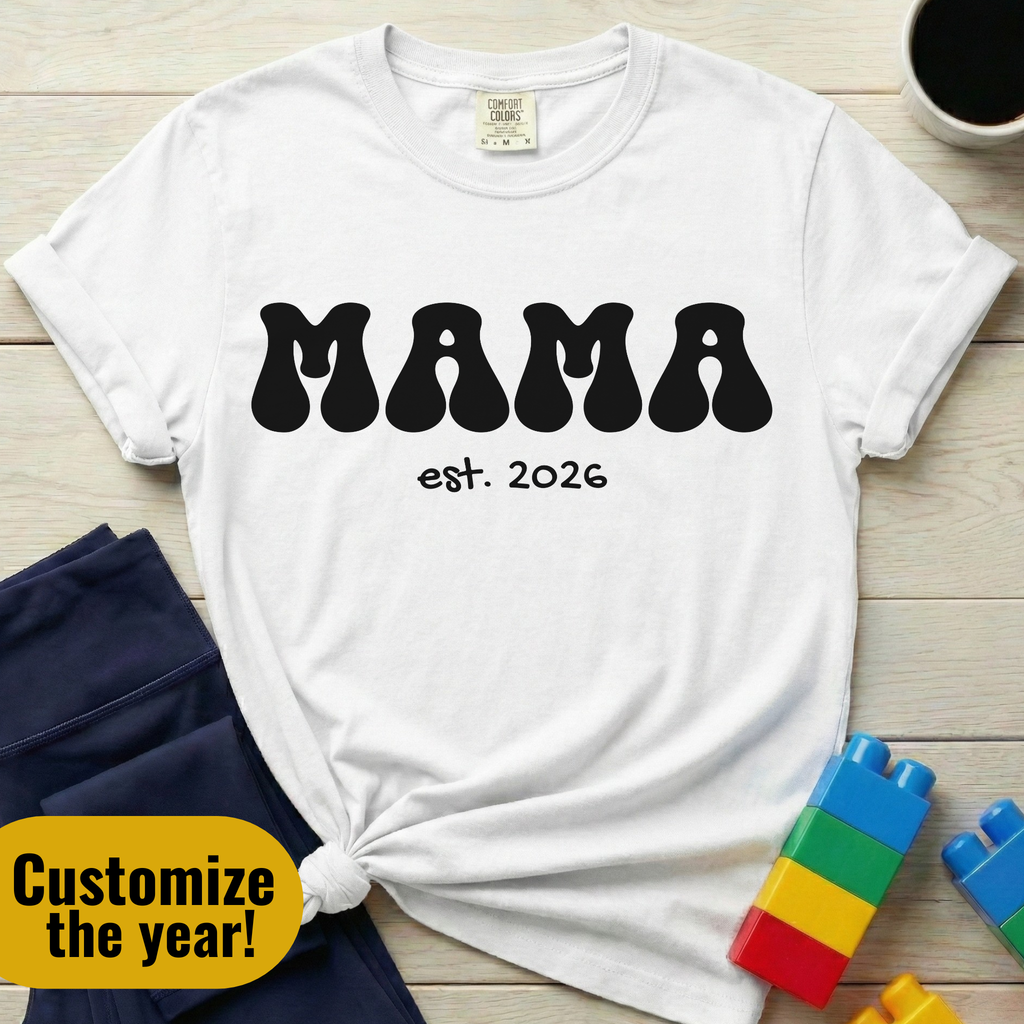 Mama Est. (Year) Custom T-shirt