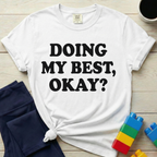 Doing My Best Okay T-Shirt