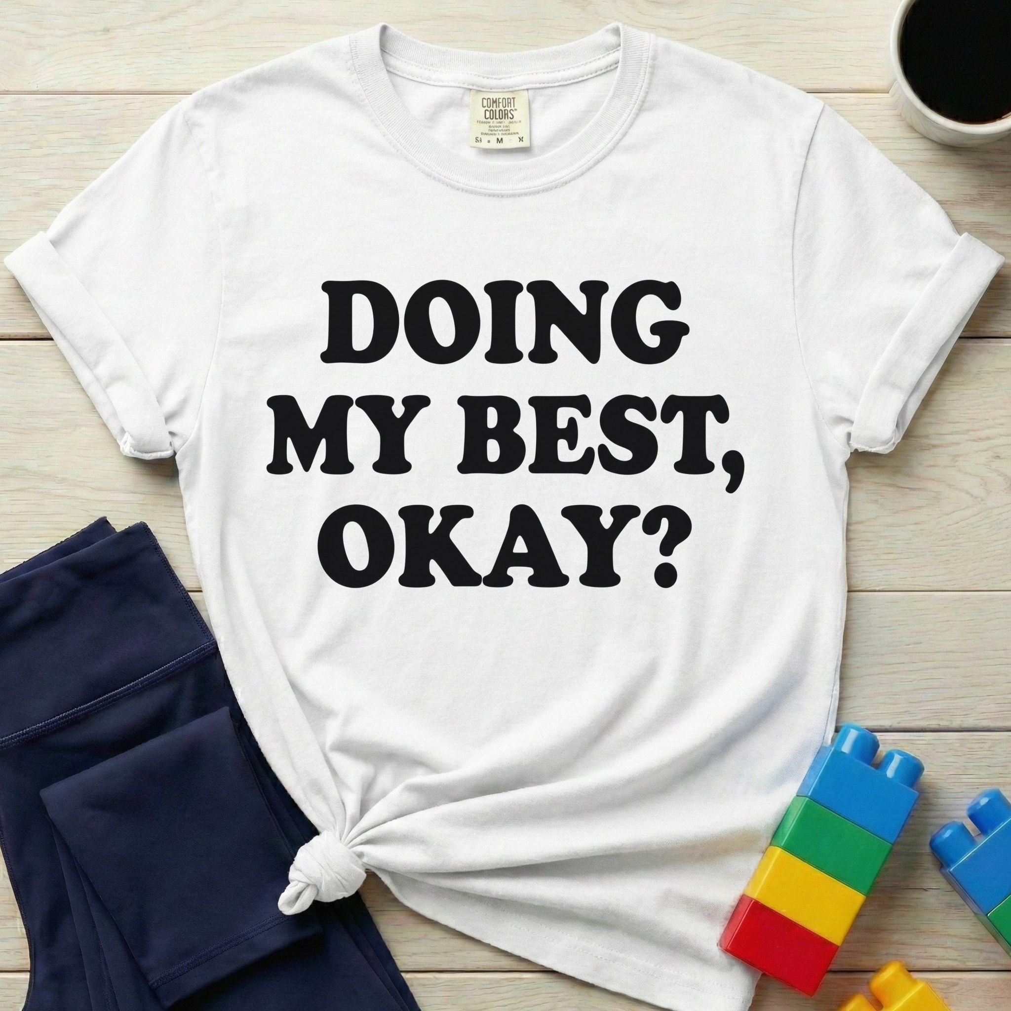 Doing My Best Okay T-Shirt