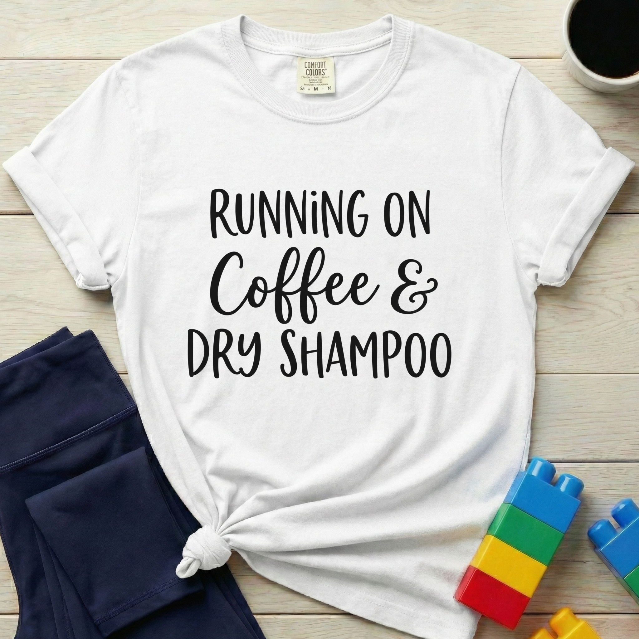 Running on Coffee & Dry Shampoo T-Shirt