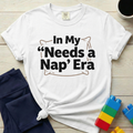 In My Needs A Nap Era T-Shirt