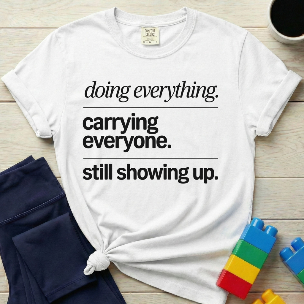 Doing Everything T-Shirt