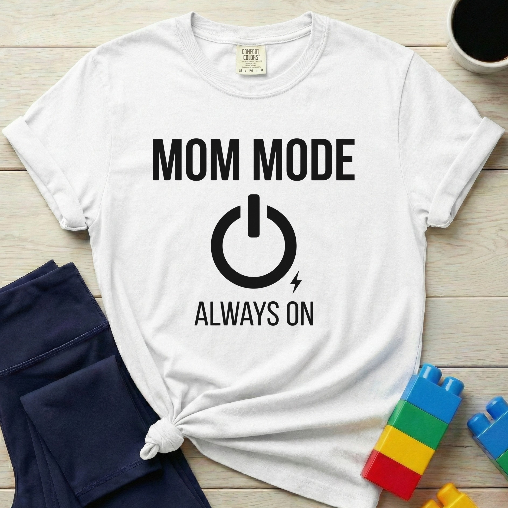Mom Mode Always On T-Shirt