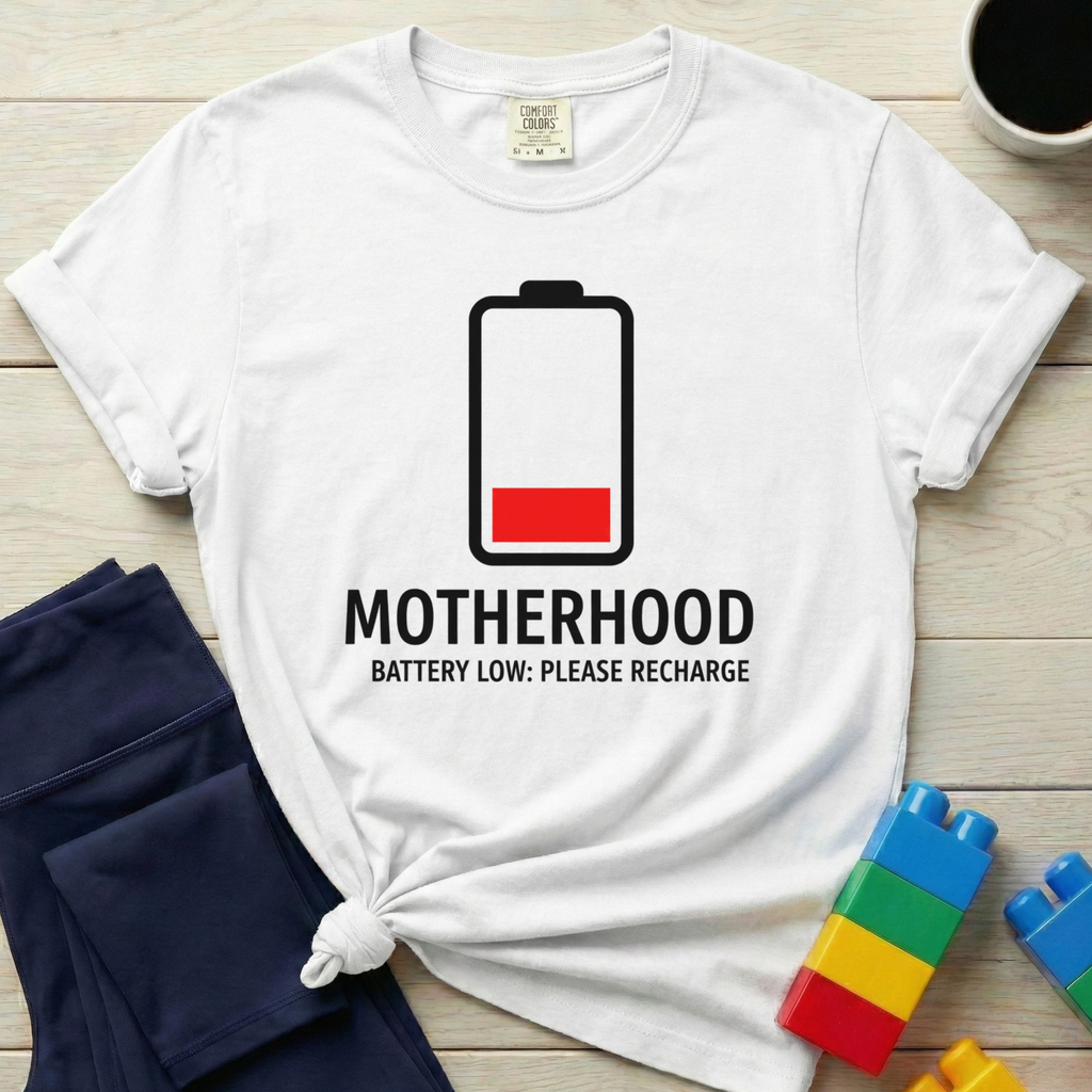 Motherhood Battery Low Please Recharge T-shirt