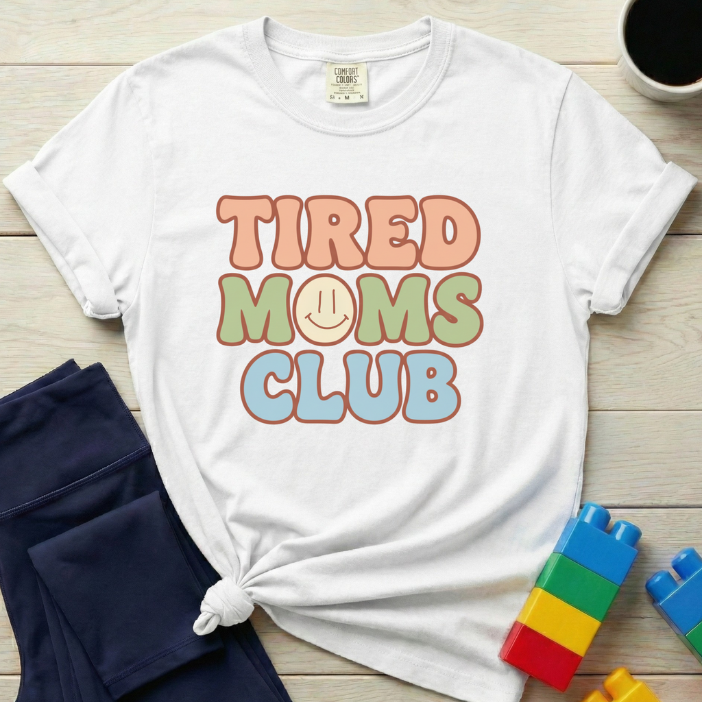 Tired Moms Club T-shirt