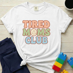 Tired Moms Club T-shirt