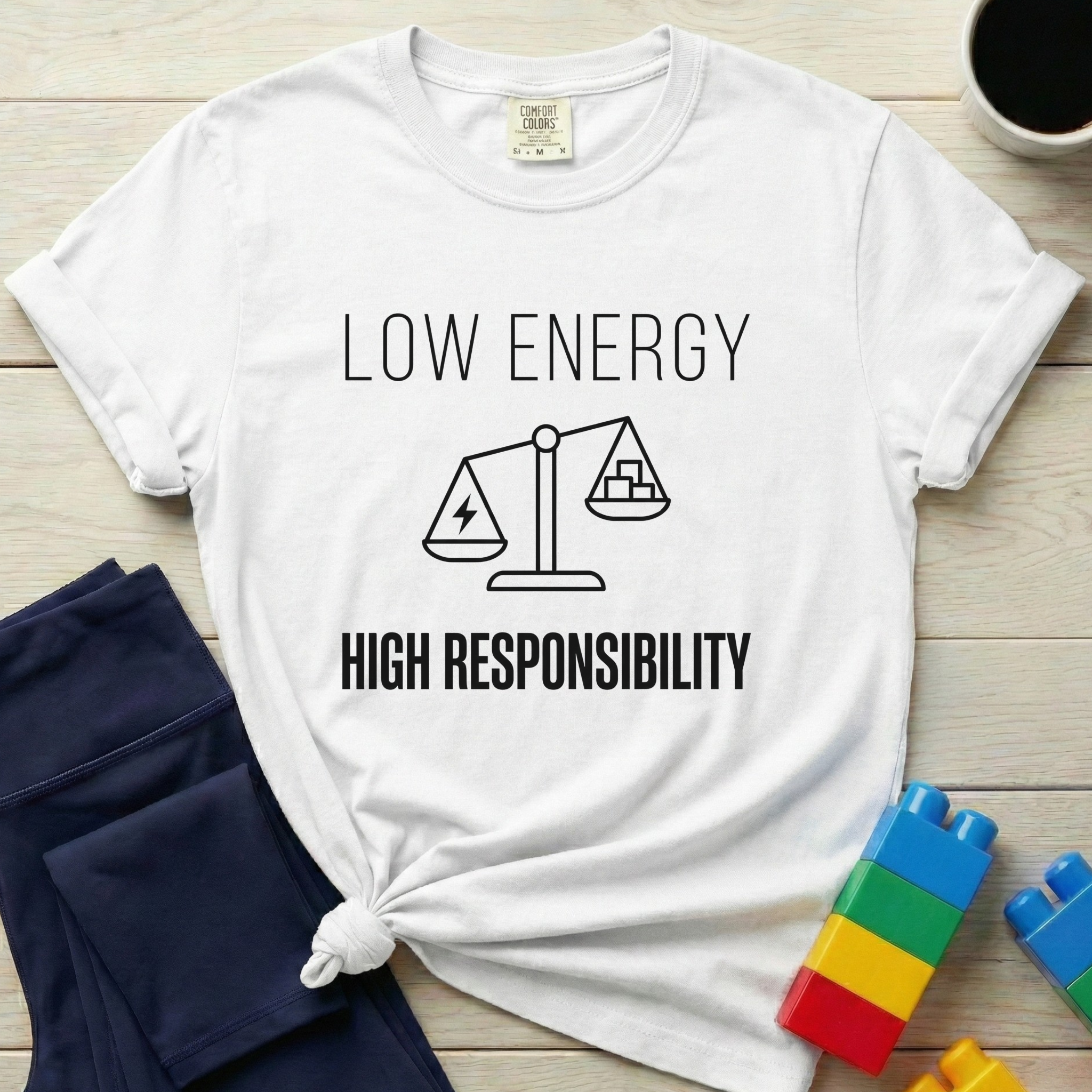 Low Energy High Responsibility T-Shirt